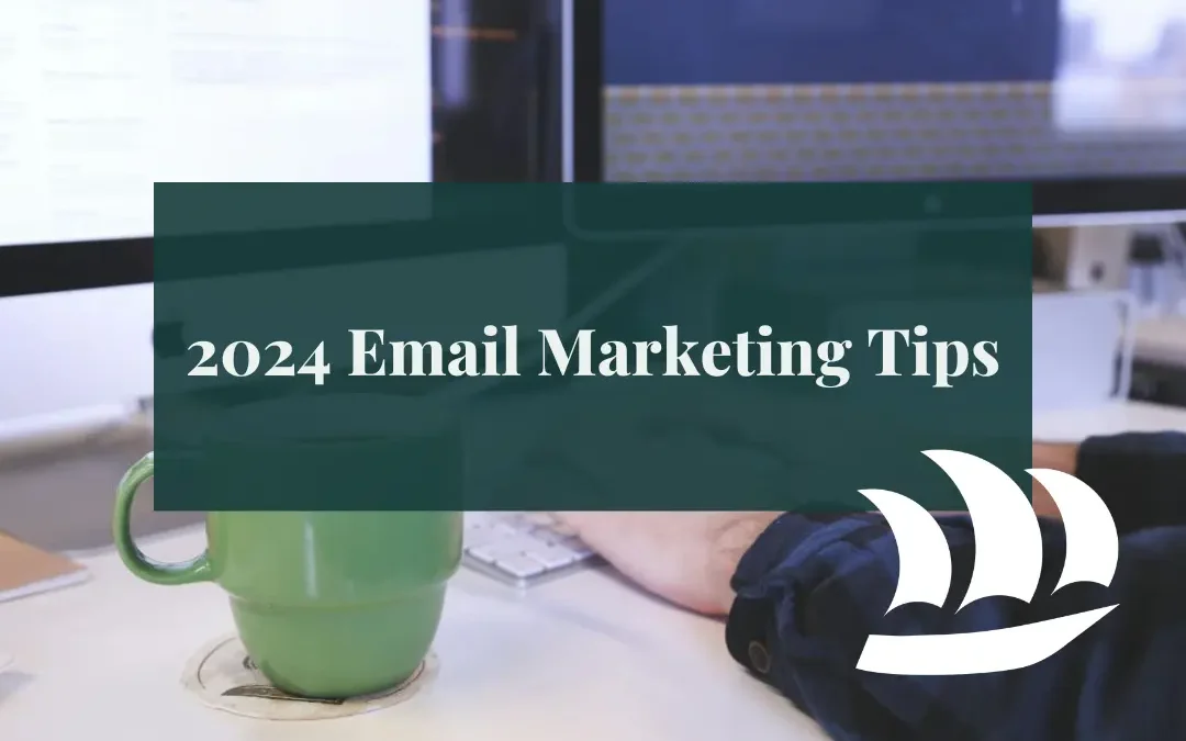 2024 Email Marketing Tips