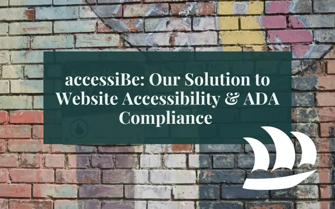 accessiBe: Our Solution to Website Accessibility & ADA Compliance