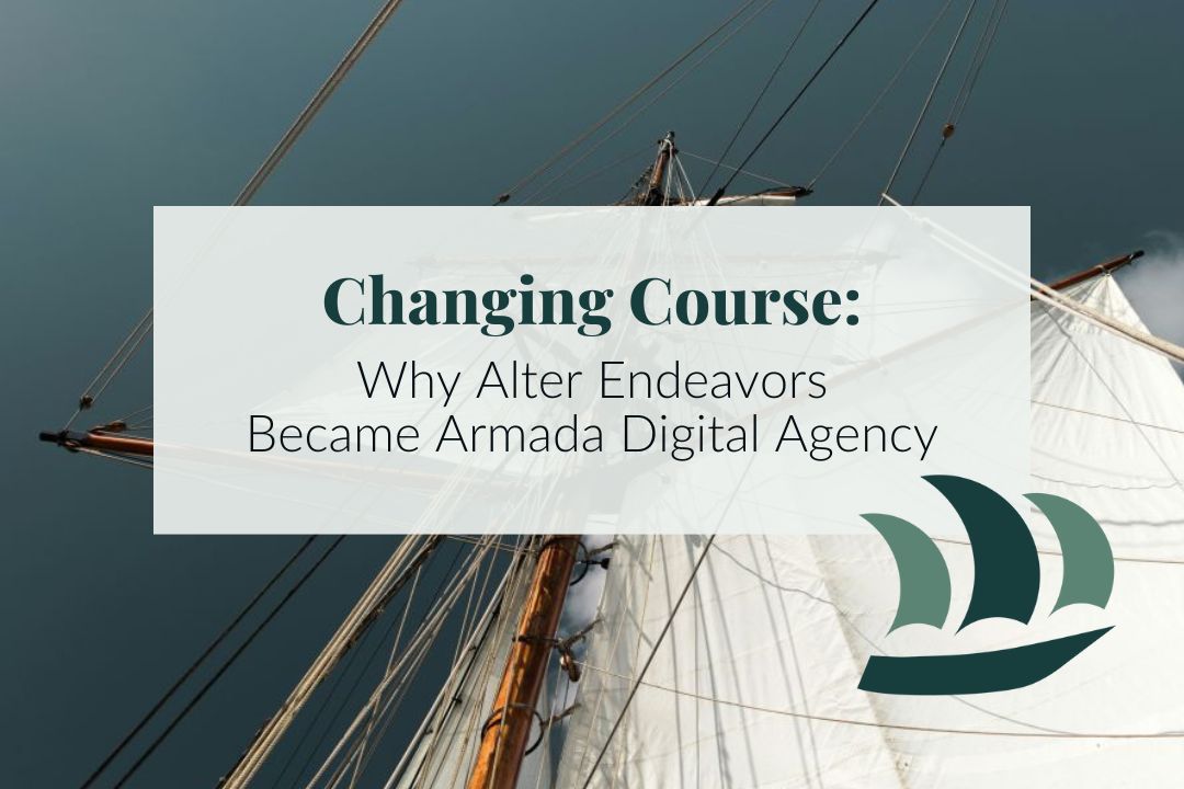 a ship's sails with overlaid text that reads why alter endeavors became armada digital agency