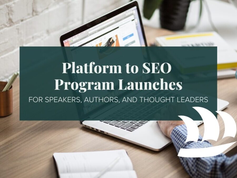 2024 Platform to SEO Launches: Author, Speakers, & Thought Leaders
