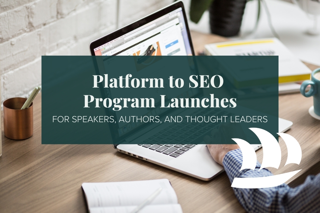 Platform to SEO Launches: Author, Speakers, & Thought Leaders