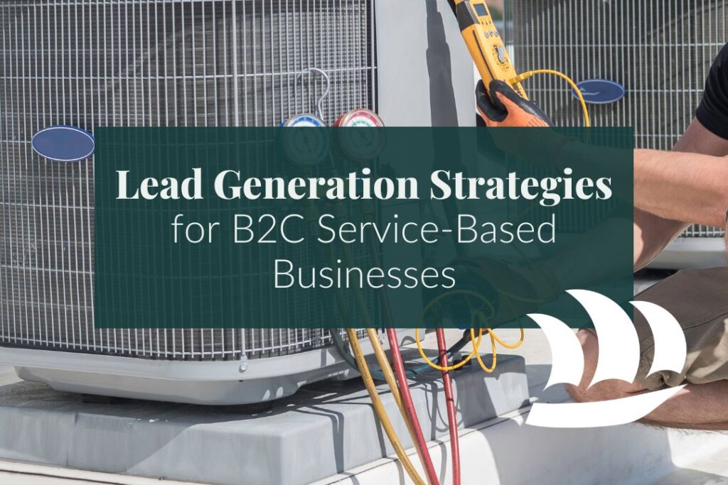 image of HVAC repair with overlaid text that reads "Lead Generation Strategies for Service Based Businesses"
