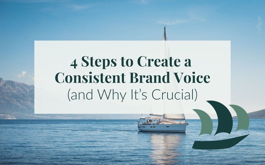 4 Steps to Create a Consistent Brand Voice (and Why It’s Crucial)