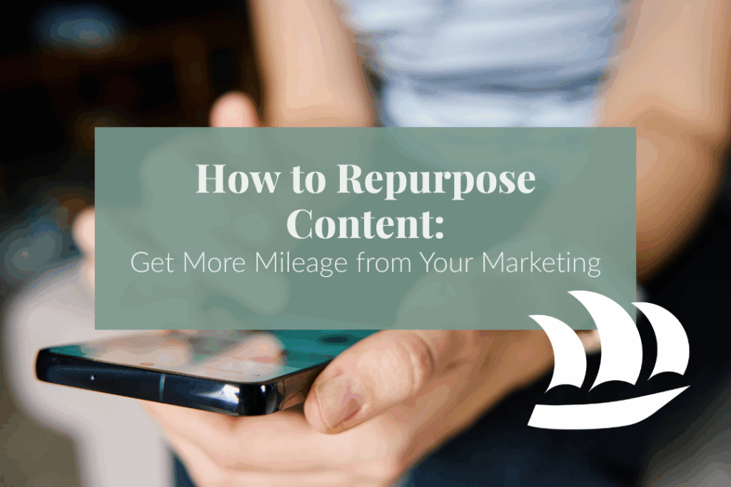 image of someone using a phone with an overlay of how to repurpose content for social media