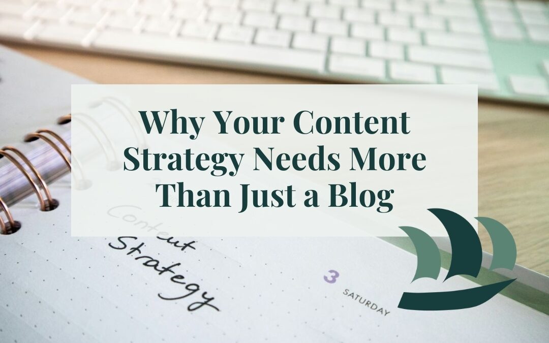 Why Your Content Strategy Needs More Than Just a Blog