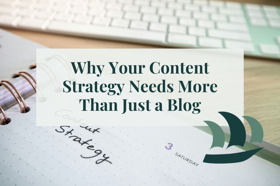 "content strategy" written in a planner with overlaid text that reads "why your content strategy needs more than just a blog"