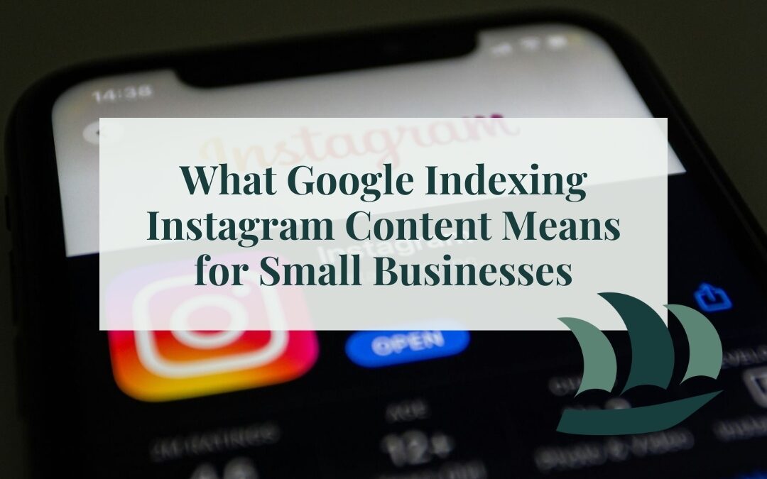 What Google Indexing Instagram Content Means for Small Businesses