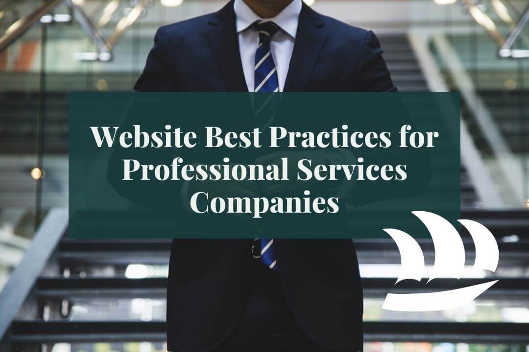a photo of a person in a suit with a text overlay with the words "website best practices for Professional Services Company"