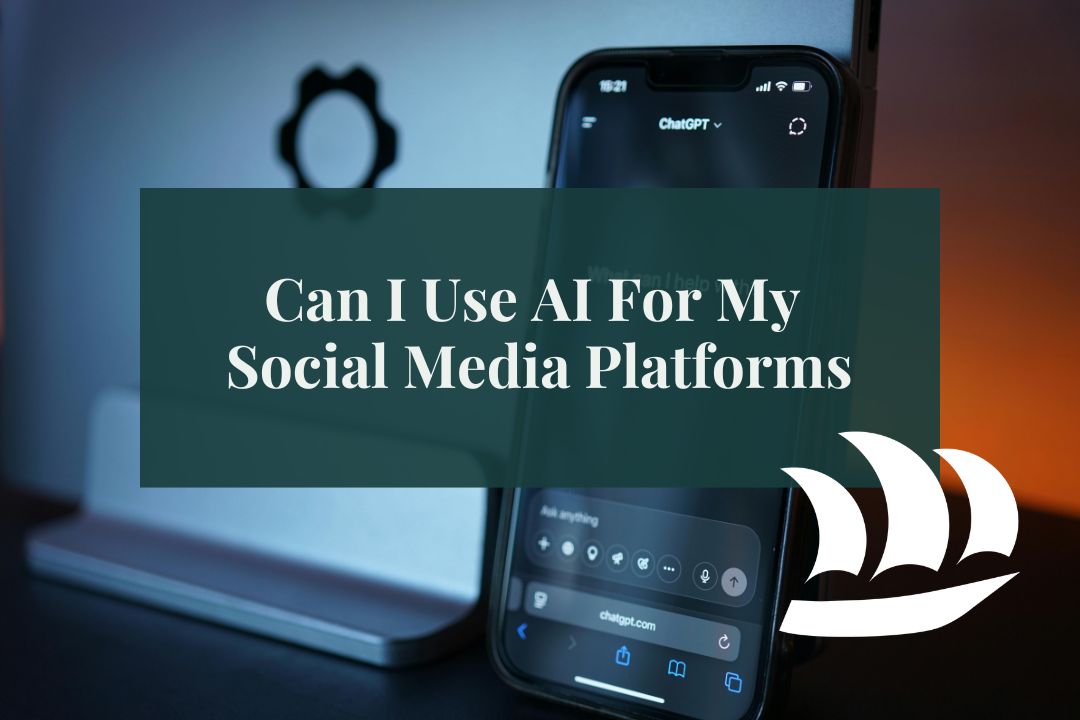 Can I Use AI For My Social Media Platforms — blog featured image showing ChatGPT open on a smartphone