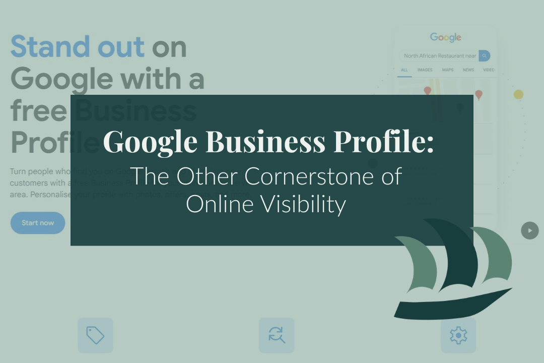 graphic titled 'Google Business Profile: The Other Cornerstone of Online Visibility,' overlaid on a screenshot of the Google Business Profile homepage