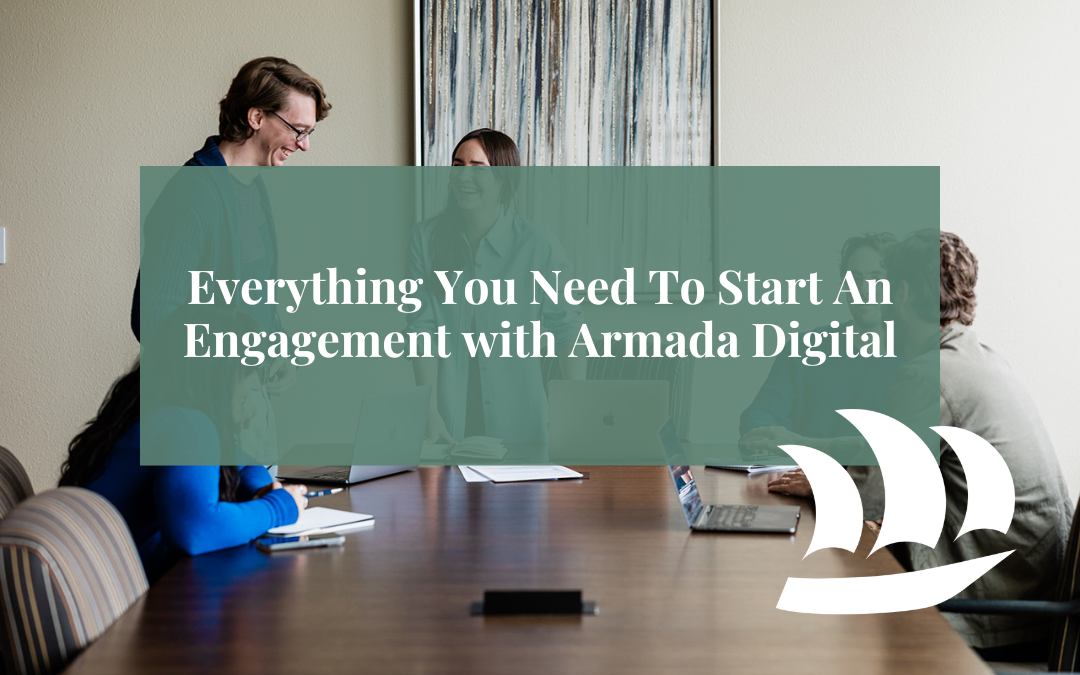 Everything You Need To Start An Engagement With Armada Digital
